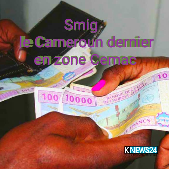 Cemac le Cameroun a le Smig le plus bas de sous région Knews24